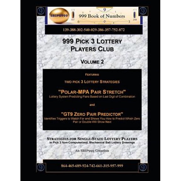 999 Lottery Players Club 34: 999 Pick 3 Lottery Players Club Volume 2: Featuring "Polar MPA Pair Stretch" and "GT9 Zero Pair Predictor" Lottery Strategies (Paperback)