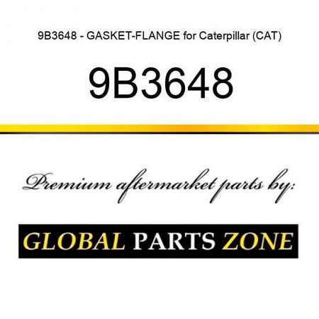 9B3648 - GASKET-FLANGE for Caterpillar (CAT)