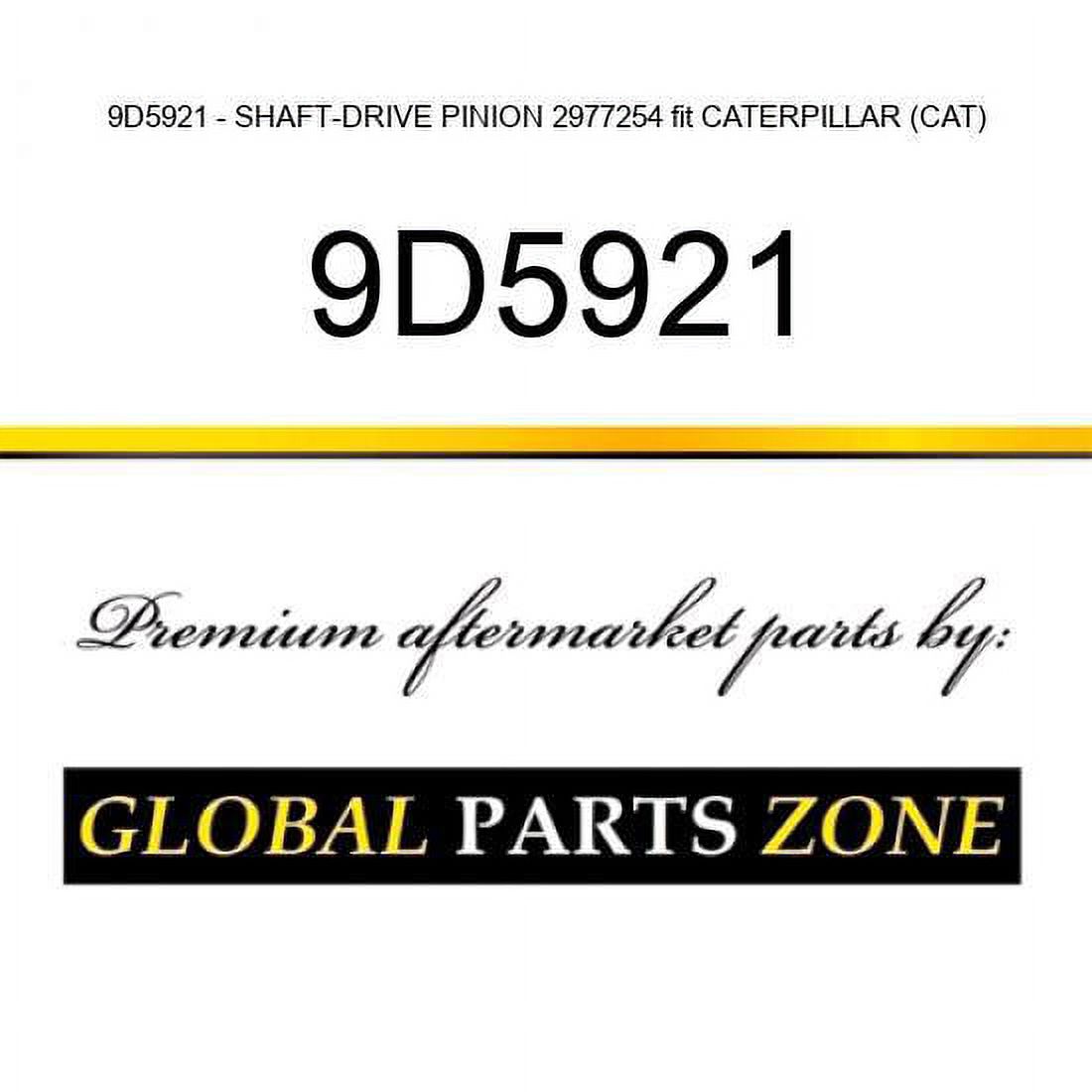 9D5921 - SHAFT-DRIVE PINION 2977254 fit CATERPILLAR (CAT 