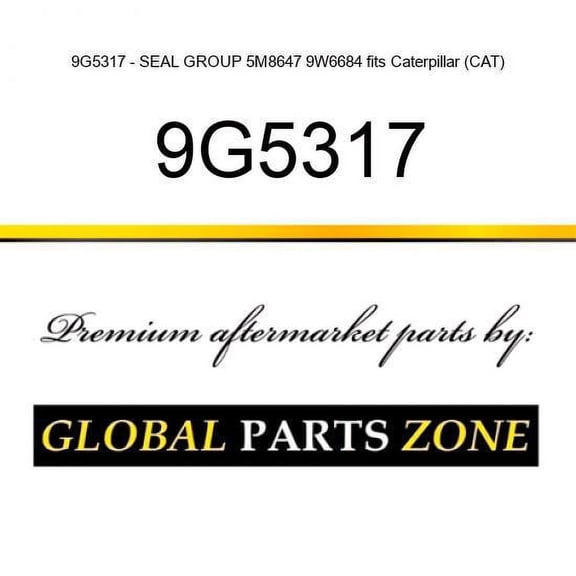9G5317 - SEAL GROUP 5M8647 9W6684 fits Caterpillar (CAT)