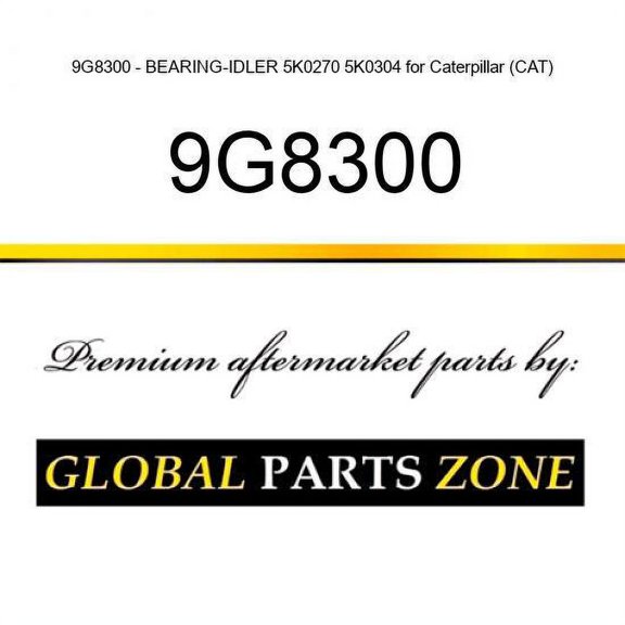 9G8300 - BEARING-IDLER 5K0270 5K0304 for Caterpillar (CAT)