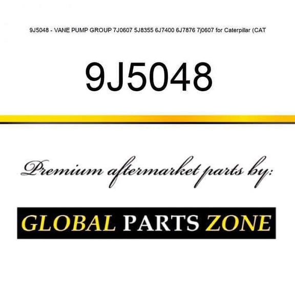 9J5048 - VANE PUMP GROUP 7J0607 5J8355 6J7400 6J7876 7j0607 for Caterpillar (CAT
