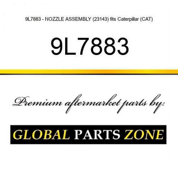 9L7883 - NOZZLE ASSEMBLY (23143) fits Caterpillar (CAT)