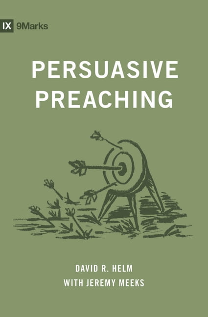 9Marks Persuasive Preaching, (Paperback)