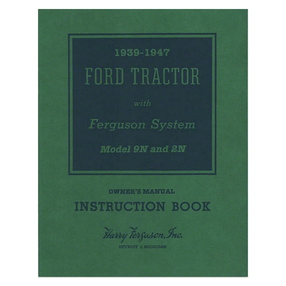 9N, 2N Tractor Owner Operator Manual (Reprint)