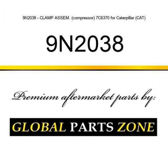 9N2038 - CLAMP ASSEM. (compressor) 7C6370 for Caterpillar (CAT)