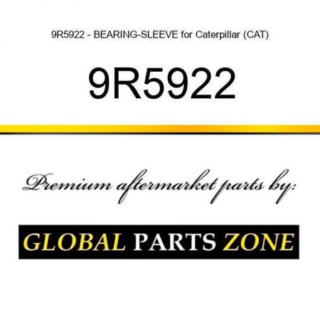 9R5922 - BEARING-SLEEVE for Caterpillar (CAT)