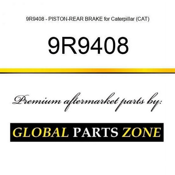 9R9408 - PISTON-REAR BRAKE for Caterpillar (CAT)