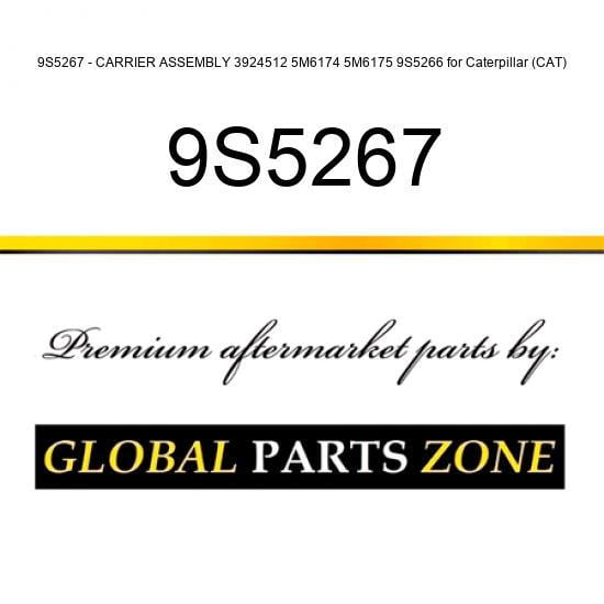9S5267 - CARRIER ASSEMBLY 3924512 5M6174 5M6175 9S5266 for Caterpillar (CAT)
