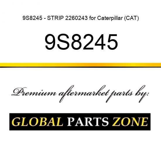 9S8245 - STRIP 2260243 for Caterpillar (CAT)