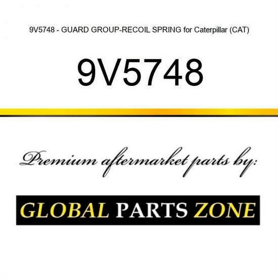 9V5748 - GUARD GROUP-RECOIL SPRING for Caterpillar (CAT)