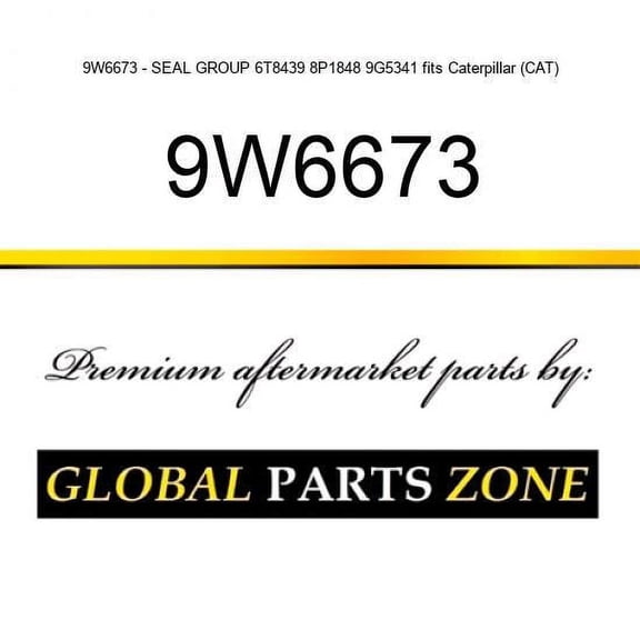 9W6673 - SEAL GROUP 6T8439 8P1848 9G5341 fits Caterpillar (CAT)