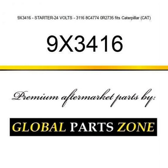 9X3416 - STARTER-24 VOLTS - 3116 8C4774 0R2735 fits Caterpillar (CAT)