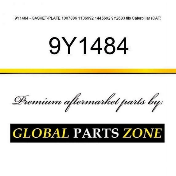 9Y1484 - GASKET-PLATE 1007886 1106992 1445692 9Y2683 fits Caterpillar (CAT)