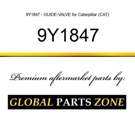 9Y1847 - GUIDE-VALVE for Caterpillar (CAT)