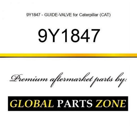 9Y1847 - GUIDE-VALVE for Caterpillar (CAT)