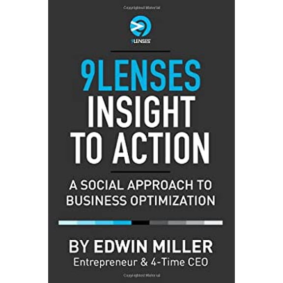Pre-Owned 9Lenses Insight to Action: A Social Approach to Business Optimization (9Lenses Bookshelf, Volume 1) Paperback