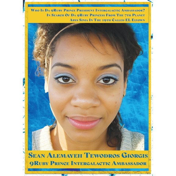 In Search Of Da 9Ruby Princess From The 7th Planet Abys Sinia In The 19th Galaxy Called EL Elyown. 9Love Divine Love Sto, (Hardcover)