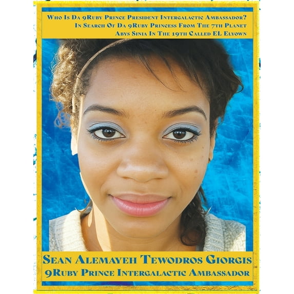 In Search Of Da 9Ruby Princess From The 7th Planet Abys Sinia In The 19th Galaxy Called EL Elyown. 9Love Divine Love Sto, (Paperback)
