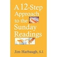 thumbnail image 1 of Pre-Owned A 12-Step Approach to the Sunday Readings (Paperback) 1580511287 9781580511285, 1 of 1