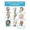 thumbnail image 1 of A 20th Century Chronicle in Caricature, (Paperback), 1 of 1