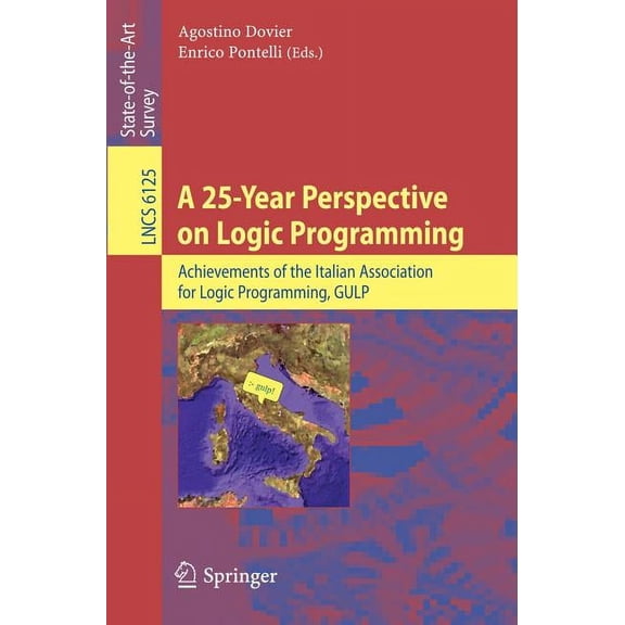 A 25-Year Perspective on Logic Programming: Achievements of the Italian Association for Logic Programming, Gulp, (Paperback)