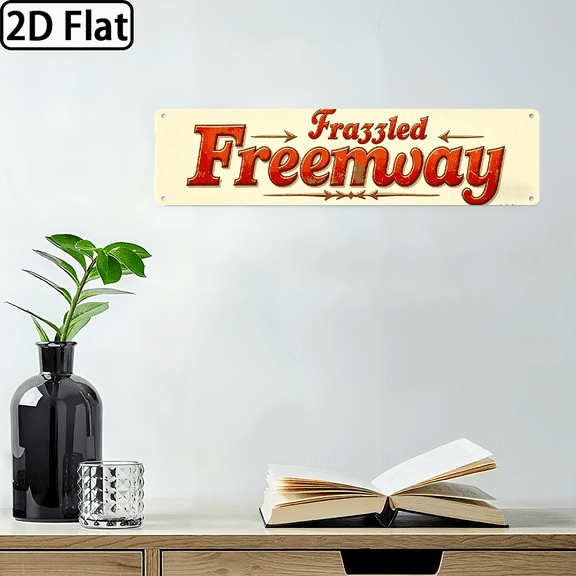 A 2D flat rectangular aluminum sign for home Decorative Signs & Plaques, size 16 * 4 inches, themed "Frazzled Freeway".