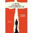 thumbnail image 1 of A 30 Day Devotional for Understanding the Call: Preparing to Serve In Ministry, (Paperback), 1 of 1