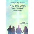 thumbnail image 1 of Pre-Owned A 30 Day Guide To A Dynamic Prayer Life: Learning To Pray Like Jesus Paperback, 1 of 1