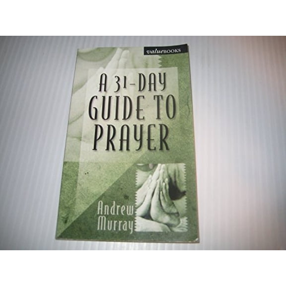 Pre-Owned A 31-Day Guide to Prayer (Paperback) 1586604686 9781586604684