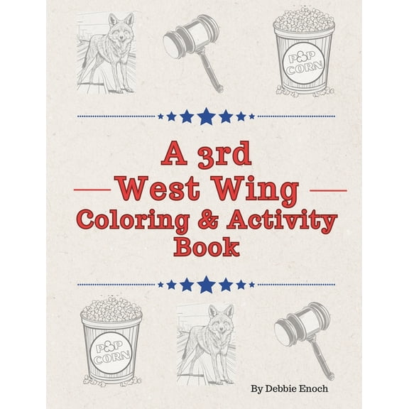 West Wing Coloring and Activity Books A 3rd West Wing Coloring & Activity Book, (Paperback)