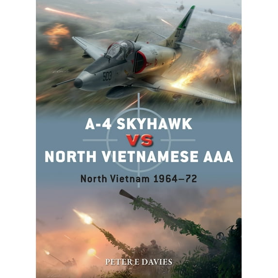 Duel: A-4 Skyhawk vs North Vietnamese AAA : North Vietnam 1964–72 (Series #104) (Paperback)