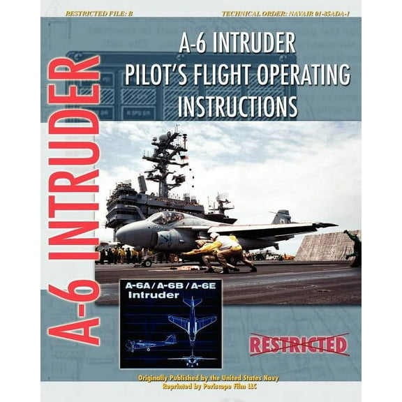 A-6 Intruder Pilot's Flight Operating Instructions (Paperback)