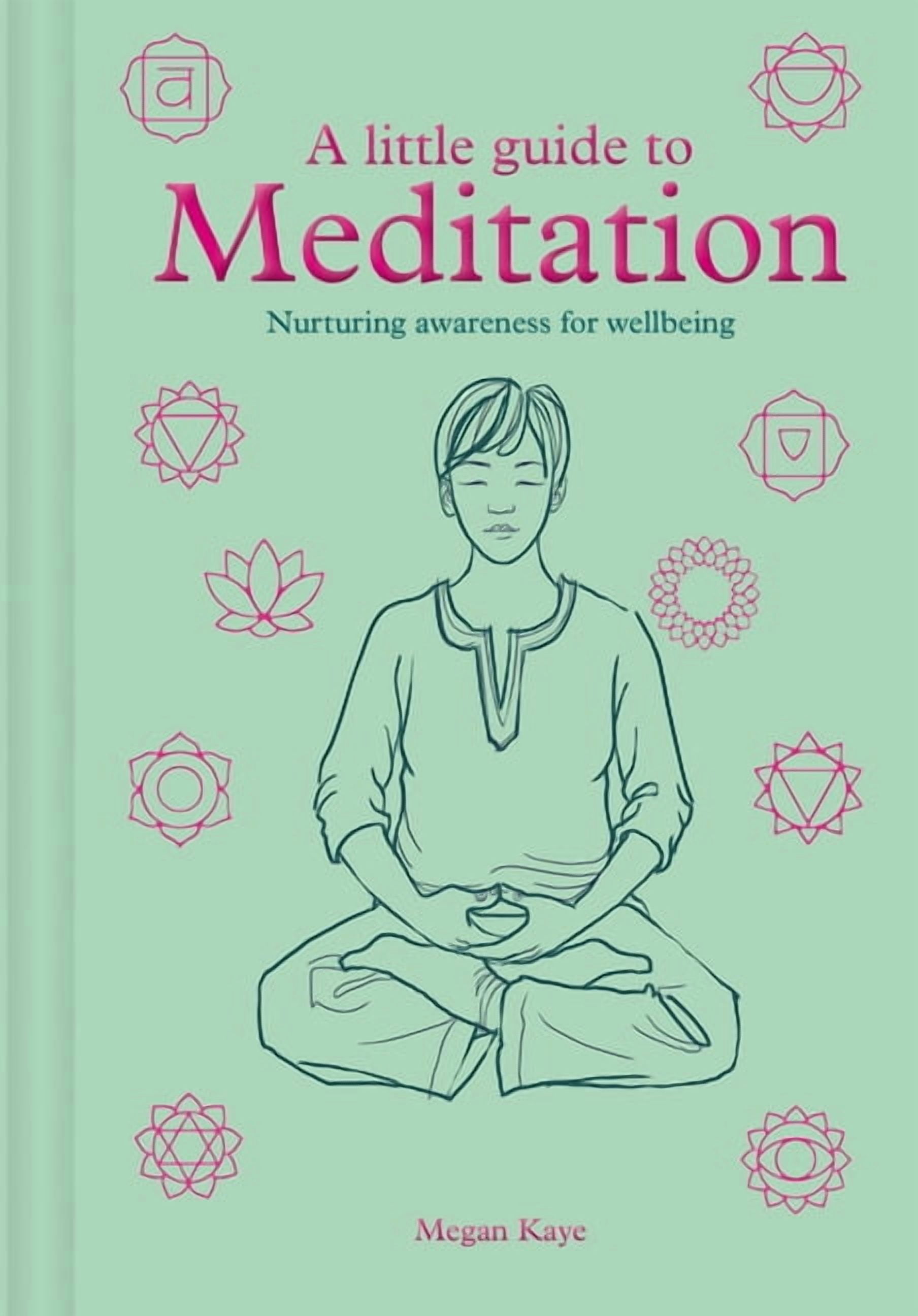 Little Guide to A Little Guide to Meditation: Nurturing Awareness for Wellbeing, (Hardcover)
