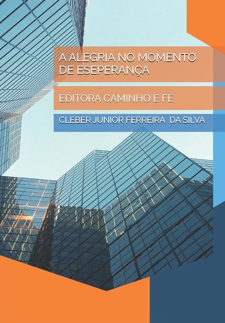 A Alegria No Momento de EseperanÃ§a: Editora Caminho E FÃ©, (Paperback)