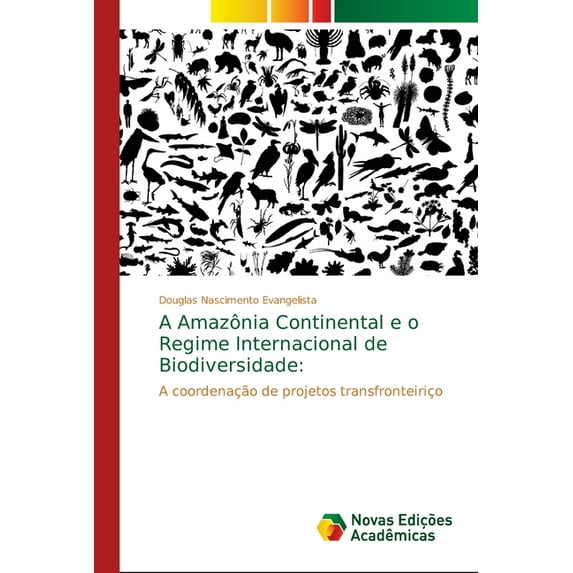 A Amazônia Continental e o Regime Internacional de Biodiversidade (Paperback)