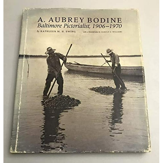 Pre-Owned A. Aubrey Bodine: Baltimore Pictorialist, 1906-1970: Baltimore Pictorialist, 1906-70 (Maryland Paperback Bookshelf) Paperback