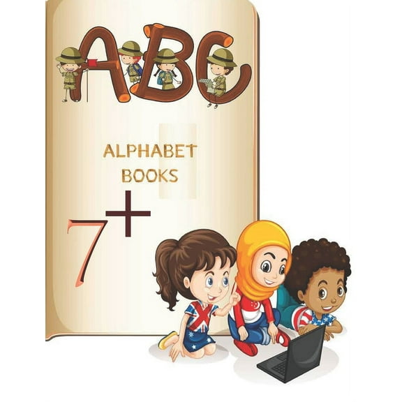 A.B.C Alphabet Books 7+: Learning how to write alphabet Alphabet for Toddler and Preschool (8.5x 11 53 handwriting practice paper) (Paperback)