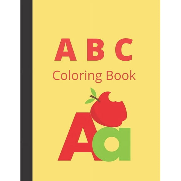 A B C Coloring Book: Practice Alphabet for Kids with Pen Control, Line Tracing, Letters, (Paperback)