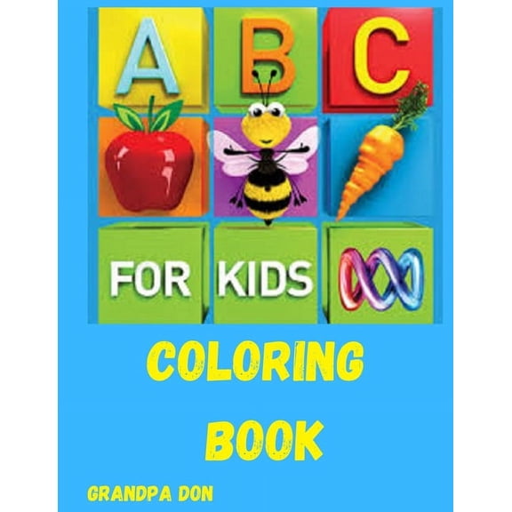 Grandpa Don Books (the Enchanting Collec A, B, C Coloring Book, (Paperback)