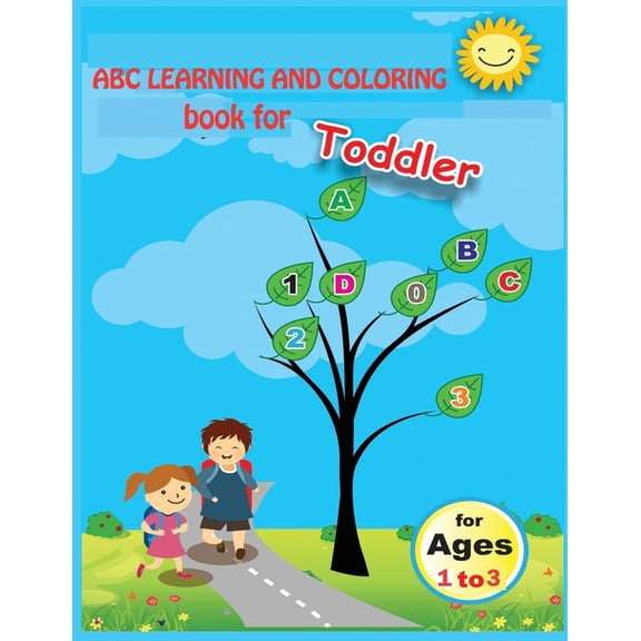 A B C Learning and Coloring Book for toddlers: Good quality for kids aged 1 - 3, (Paperback)