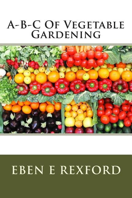 A-B-C of Vegetable Gardening