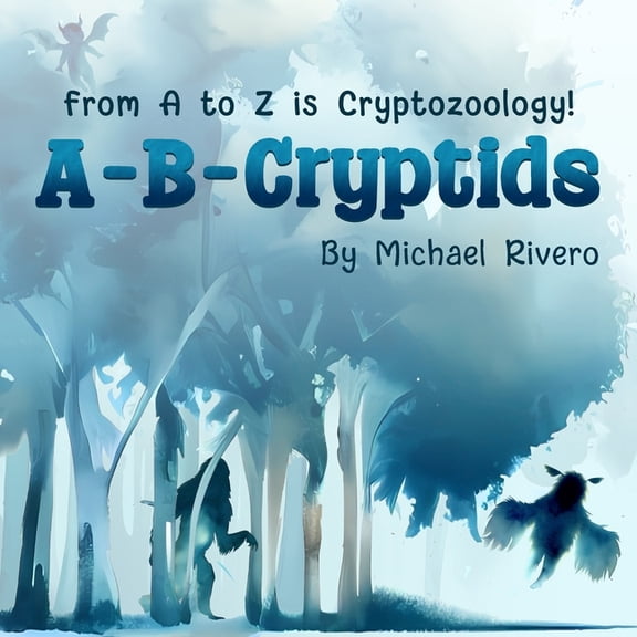 A-B-Cryptids: A-B-Cryptids (Paperback)