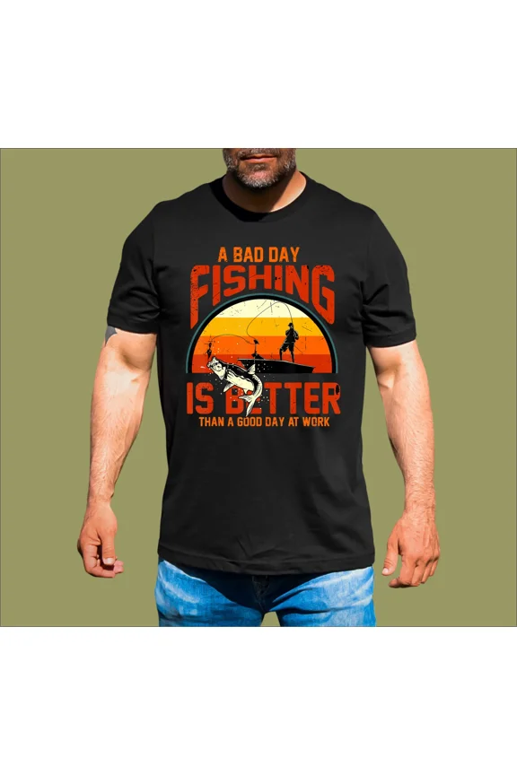 A BAD DAY FISHING T-SHIRT