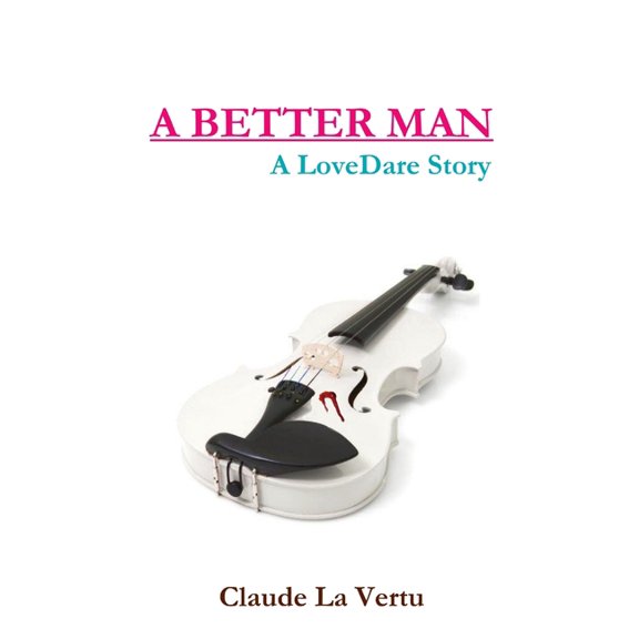 A BETTER MAN - A LoveDare Story, (Paperback)