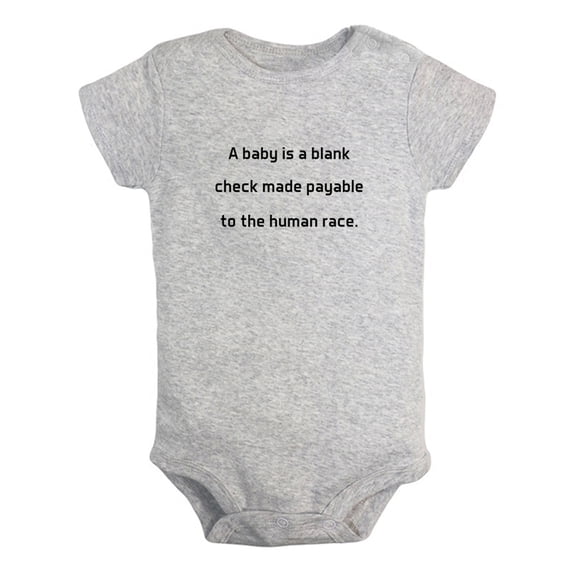 A Baby Is a Blank Check Made Payable To The Human Race Funny Rompers Newborn Baby Bodysuits Infant Jumpsuits Kids Cotton Graphic One-Piece Outfits