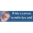 thumbnail image 1 of A Baby is a Person... Pro-Life Bumper Sticker, 1 of 1