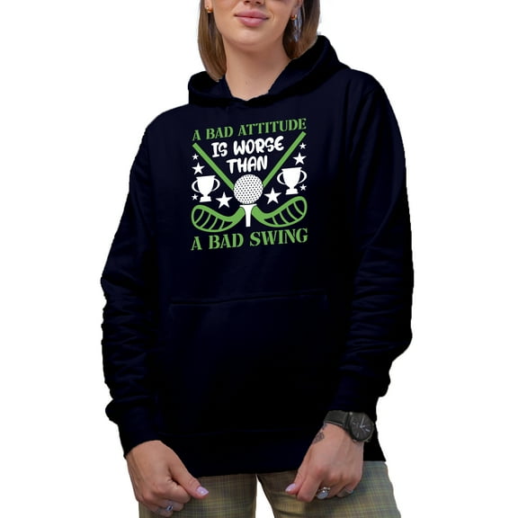 A Bad Attitude Is Worse Than a Bad Swing with a Ball & Clubs, Golf Player, Golfing or Golfer Themed Merch Gift, Navy Blue Hooded Sweatshirt or Hoodie, Small