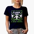 thumbnail image 1 of A Bad Attitude Is Worse Than a Bad Swing with a Ball & Clubs, Golf Player, Golfing or Golfer Themed Merch Gift, Navy Blue T-Shirt, X-Large, 1 of 5