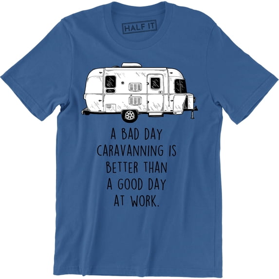 A Bad Day Caravanning Mens Funny Camping Caravan Awning Equipment Tent T-Shirt